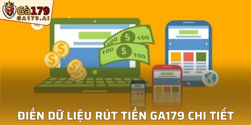 Điền dữ liệu rút tiền GA179 chi tiết nhất