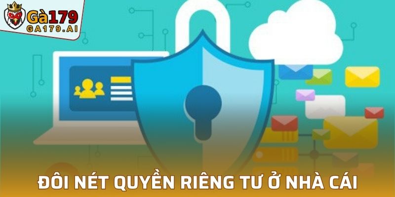 Đôi nét quyền riêng tư ở nhà cái