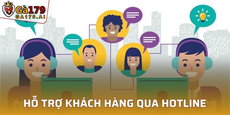 Hỗ trợ khách hàng liên tục qua hệ thống Hotline