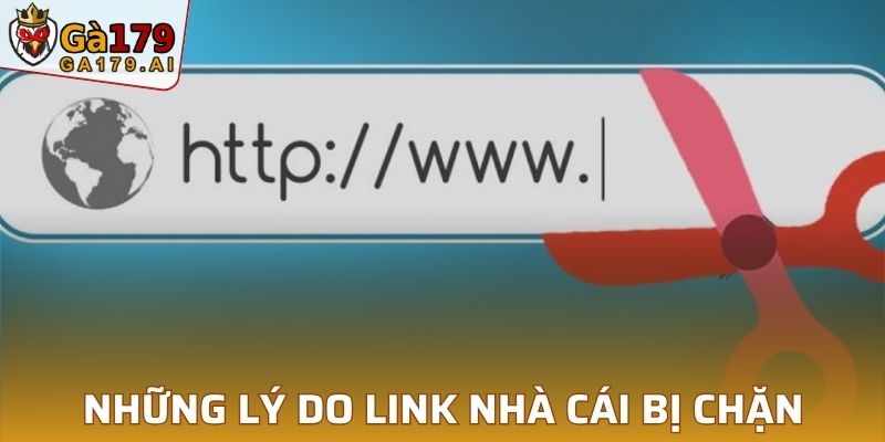 Những lý do link nhà cái bị chặn