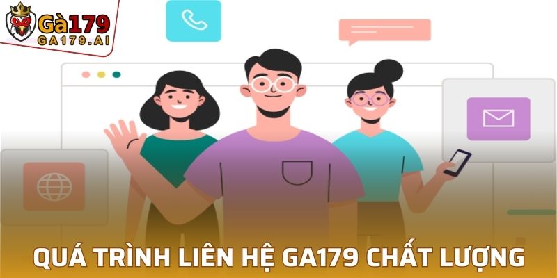Quá trình liên hệ nhà cái GA179 chất lượng, uy tín