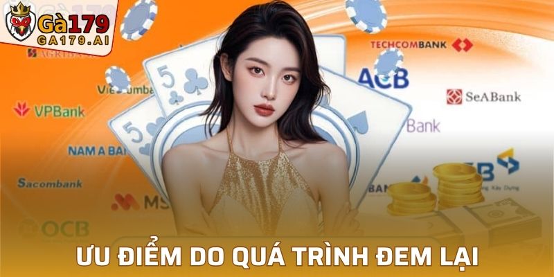 Ưu điểm do quá trình đem lại cho người chơi